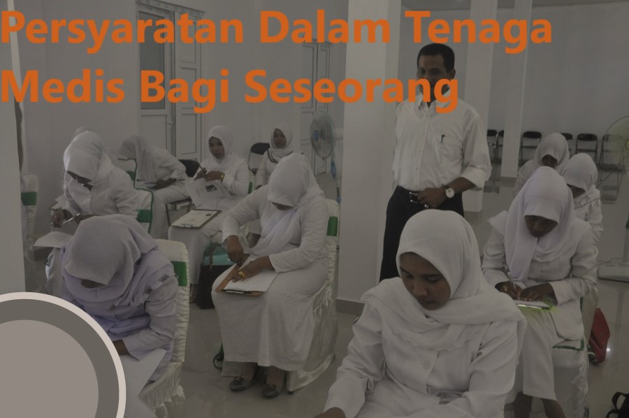 Persyaratan Dalam Tenaga Medis Bagi Seseorang