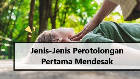 Jenis-Jenis Perotolongan Pertama Mendesak